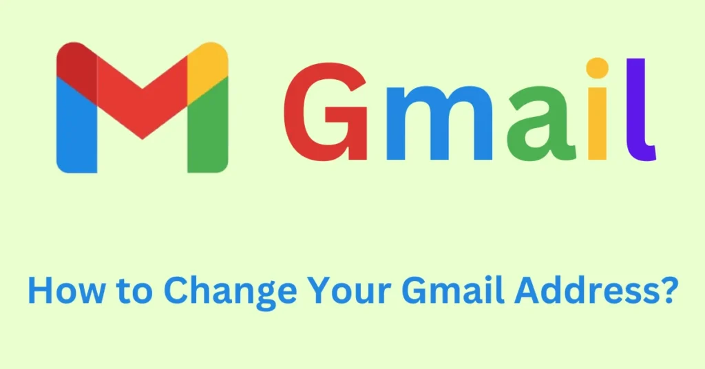 How to Change Your Gmail Address Without Creating a New Account