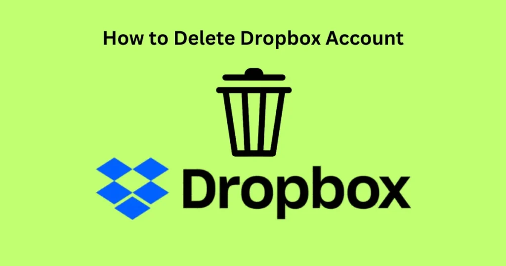 How to Delete Your Dropbox Account