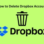 How to Delete Your Dropbox Account